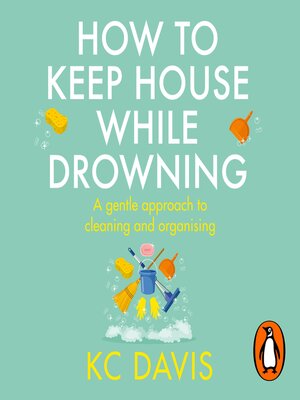 How to Keep House While Drowning - Audiobook